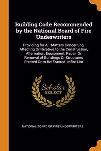 BUILDING CODE RECOMMENDED BY THE NATIONA