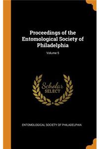 Proceedings of the Entomological Society of Philadelphia; Volume 5