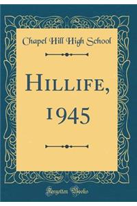 Hillife, 1945 (Classic Reprint)