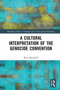 Cultural Interpretation of the Genocide Convention
