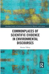 Commonplaces of Scientific Evidence in Environmental Discourses