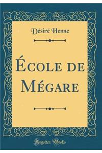 ï¿½cole de Mï¿½gare (Classic Reprint)