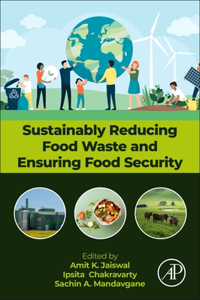 Sustainably Reducing Food Waste and Ensuring Food Security