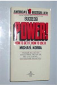 Power: How to Get it, How to Use it