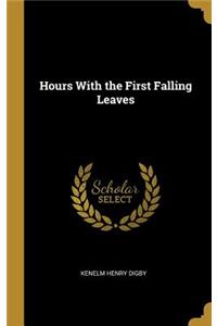 Hours With the First Falling Leaves