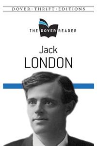 Jack London the Dover Reader