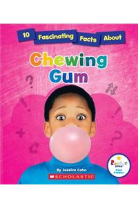 10 Fascinating Facts about Chewing Gum