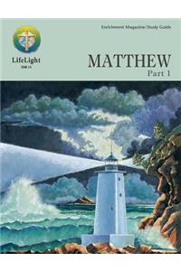 Lifelight: Matthew, Part 1 - Study Guide