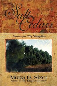 Salt Cedars (Stories for My Daughter)