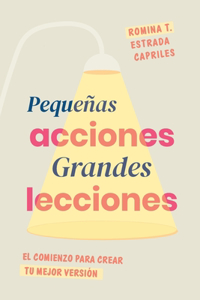 Pequeñas acciones. GRANDES LECCIONES