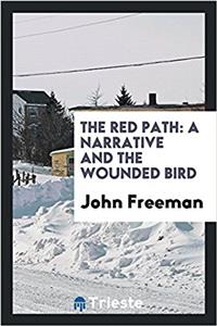 THE RED PATH: A NARRATIVE AND THE WOUNDE