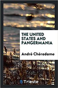 THE UNITED STATES AND PANGERMANIA