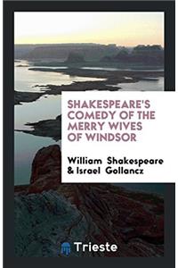 Shakespeare's Comedy of the Merry Wives of Windsor
