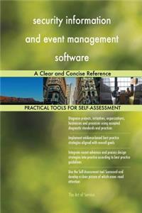 security information and event management software A Clear and Concise Reference