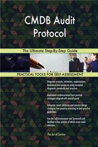 CMDB Audit Protocol The Ultimate Step-By-Step Guide