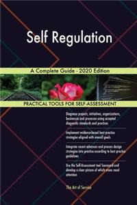 Self Regulation A Complete Guide - 2020 Edition