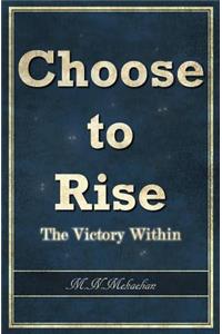 Choose to Rise