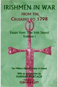 Irishmen in War from the Crusades to 1798