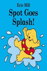 Spot Bath Book : Spot Goes Splash!