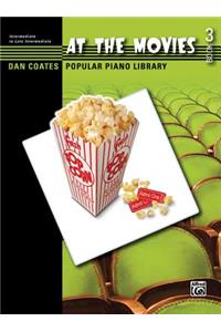 Dan Coates Popular Piano Library -- At the Movies, Bk 3