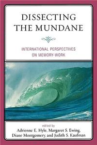 Dissecting the Mundane