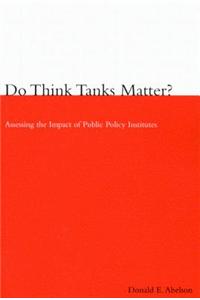 Do Think Tanks Matter?, First Edition