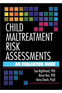 Child Maltreatment Risk Assessments