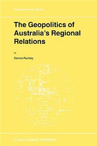 Geopolitics of Australia's Regional Relations
