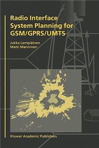 Radio Interface System Planning for Gsm/Gprs/Umts