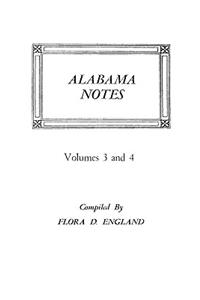 Alabama Notes, Volumes 3 and 4