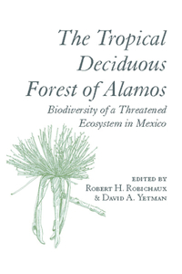 Tropical Deciduous Forest of Alamos