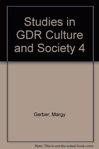 Studies in GDR Culture and Society 4