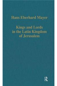 Kings and Lords in the Latin Kingdom of Jerusalem