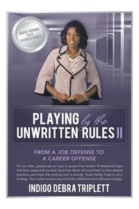 Playing by the Unwritten Rules II