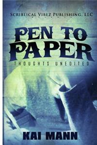 Pen To Paper Thoughts Unedited