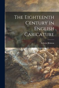 Eighteenth Century in English Caricature