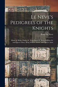 Le Neve's Pedigrees of the Knights