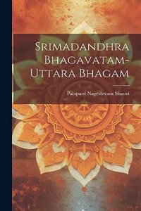 Srimadandhra Bhagavatam-Uttara Bhagam