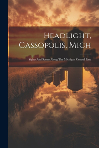 Headlight, Cassopolis, Mich