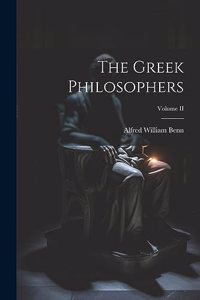 Greek Philosophers; Volume II