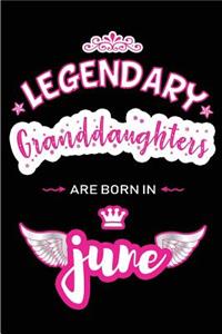 Legendary Granddaughters are born in June
