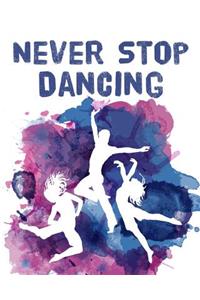 Never Stop Dancing