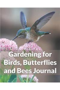 Gardening for Birds, Butterflies and Bees Journal