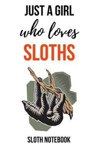 Just A Girl Who Loves Sloths