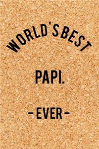 World's Best Papi. - Ever -