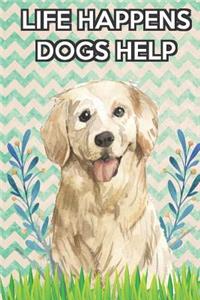 Life Happens Dogs Help