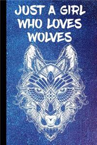 Just a Girl Who Loves Wolves
