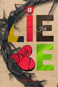 # Ich liebe Dich Notizbuch
