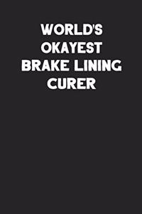 World's Okayest Brake Lining Curer