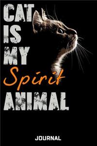 Cat Is My Spirit Animal Journal